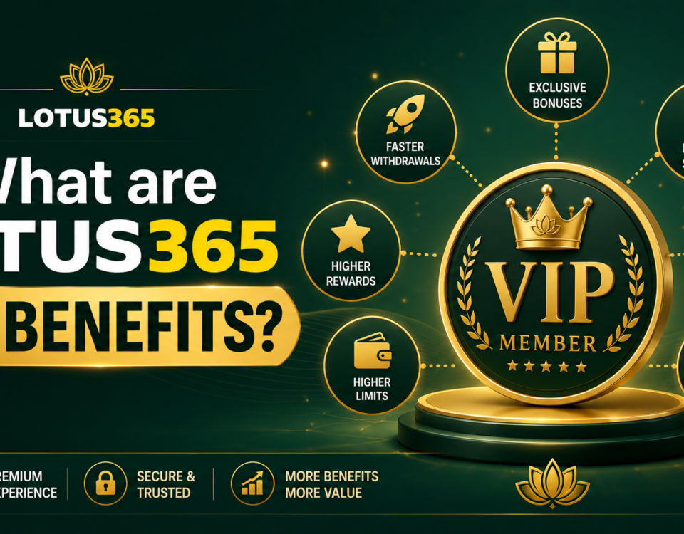 What are Lotus365 VIP benefits